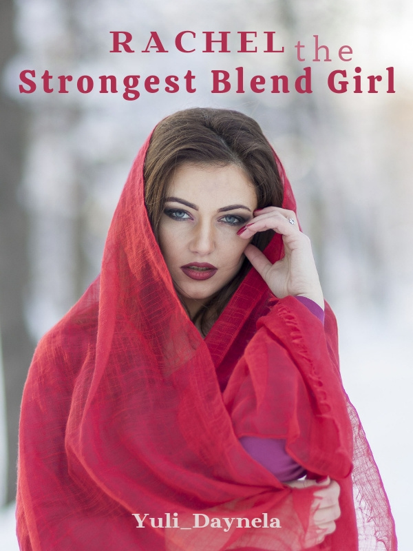 Rachel The Strongest Blend Girl