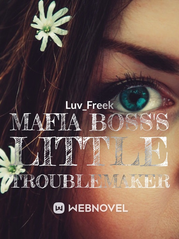 MAFIA BOSS’S LITTLE TROUBLEMAKER