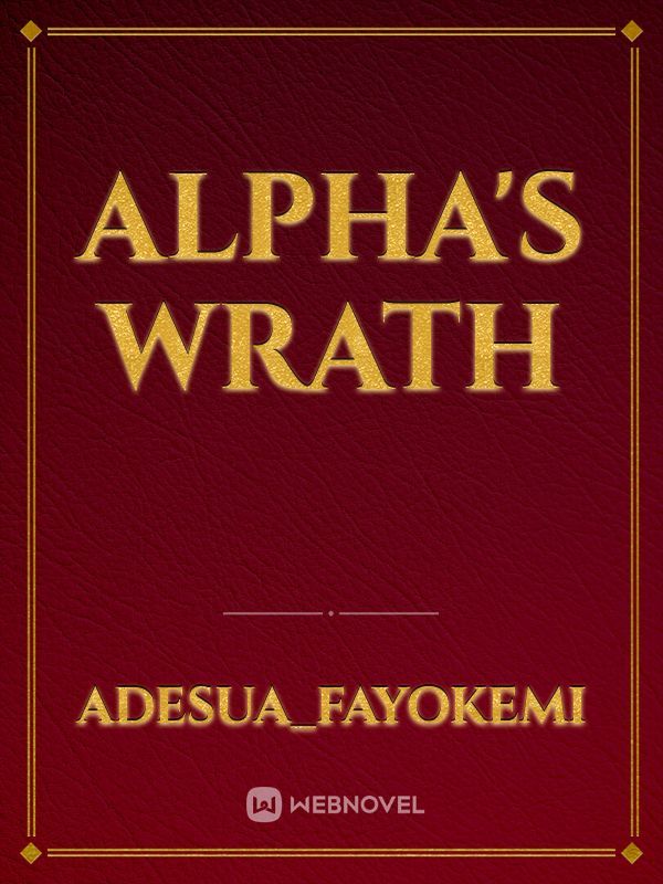 ALPHA’S WRATH