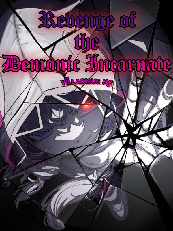 Revenge of the Demonic Incarnate