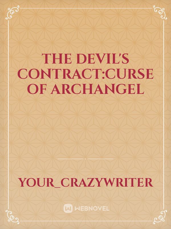 THE DEVIL’S CONTRACT:CURSE OF ARCHANGEL