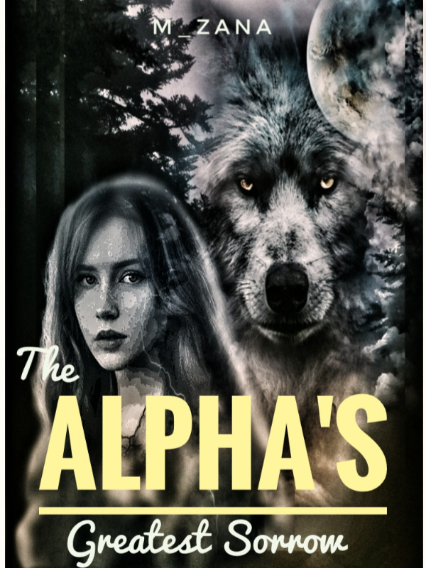 The Alpha’s Greatest Sorrow