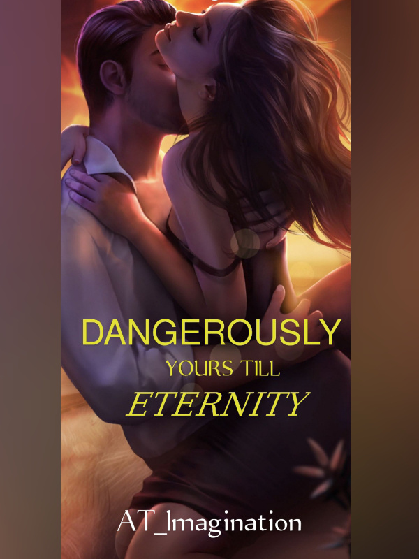 Dangerously Yours Till Eternity (Sample)