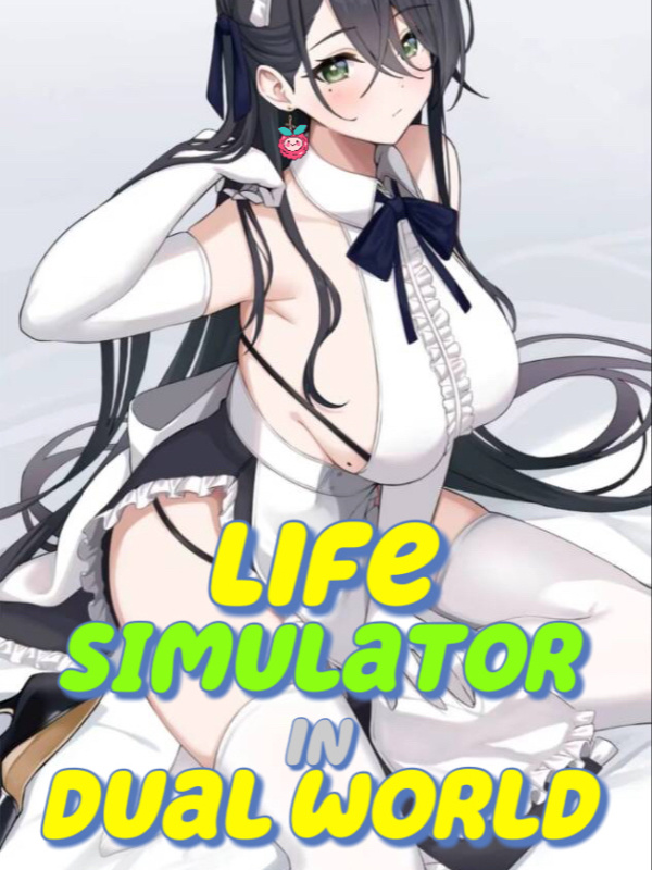 Life Simulator in Dual World