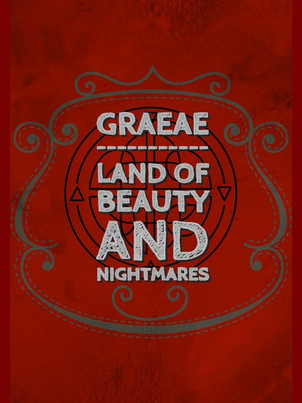 Graeae: 
Land of beauty and nightmares