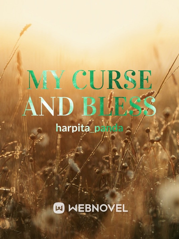 my curse and bless