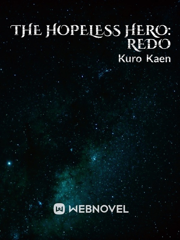 The Hopeless Hero: Redo