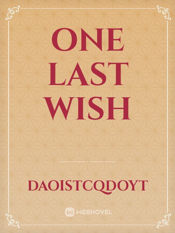 One Last Wish