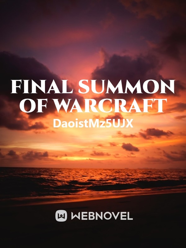 Final Summon of Warcraft