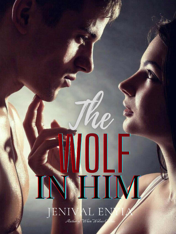 The Wolf In Him