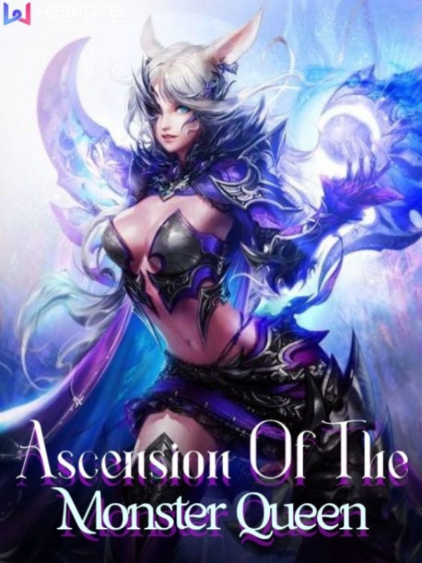 Ascension of the Monster Queen