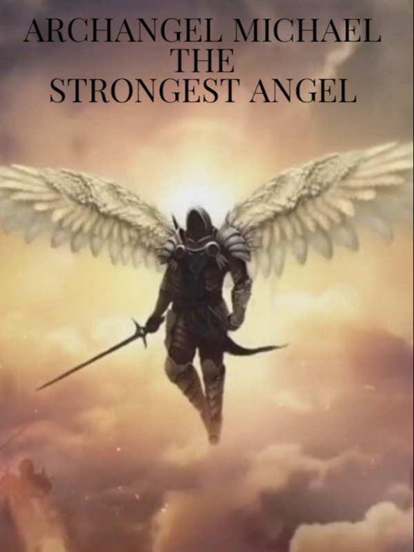 ARCHANGEL MICHAEL THE STRONGEST ANGEL