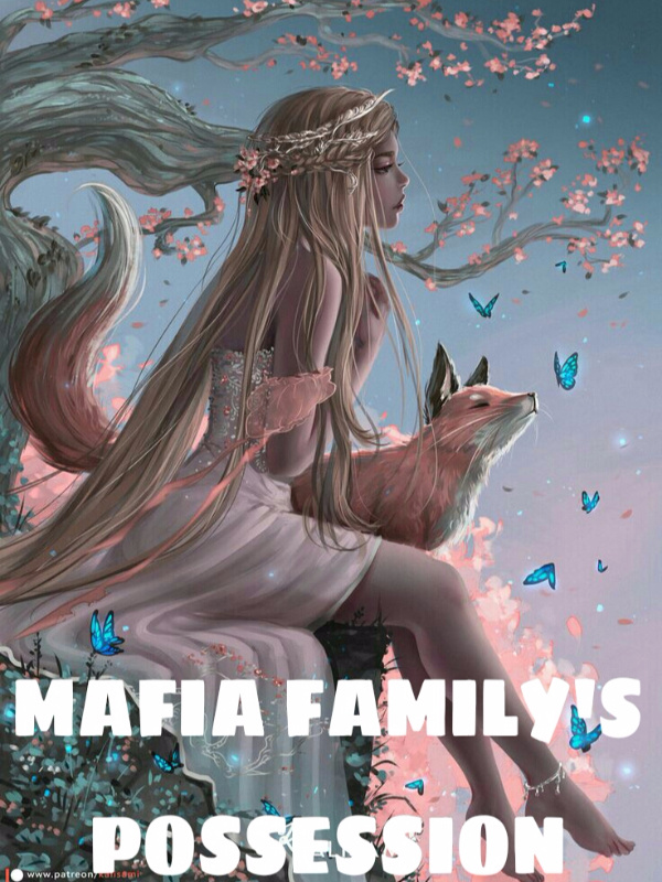MAFIA FAMILY’S POSSESSION