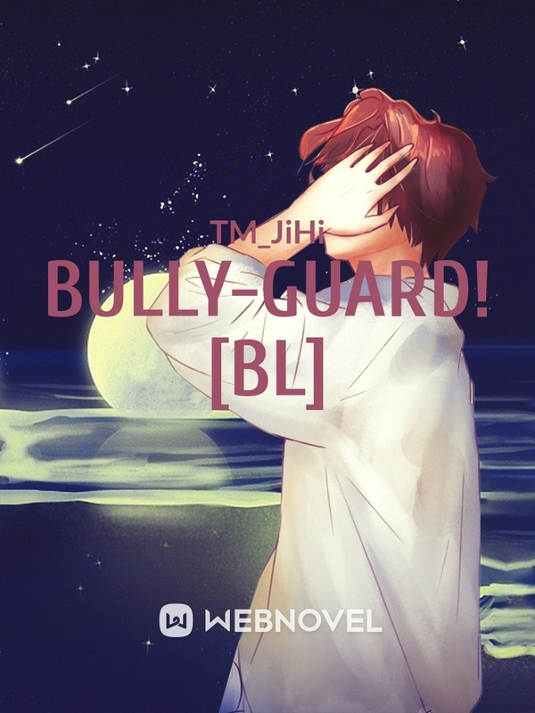 Bully-guard! [BL]