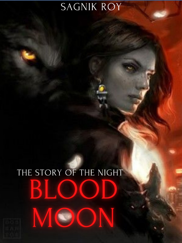 BloodMoon The Story Of The Night