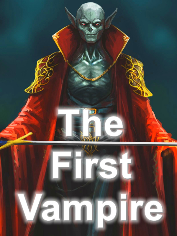 I’m the First Vampire