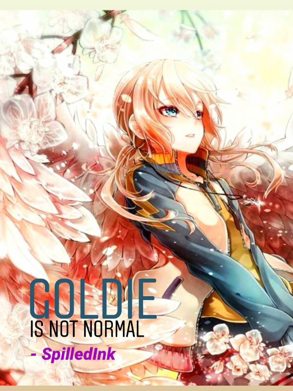 GOLDIE Is Not Normal