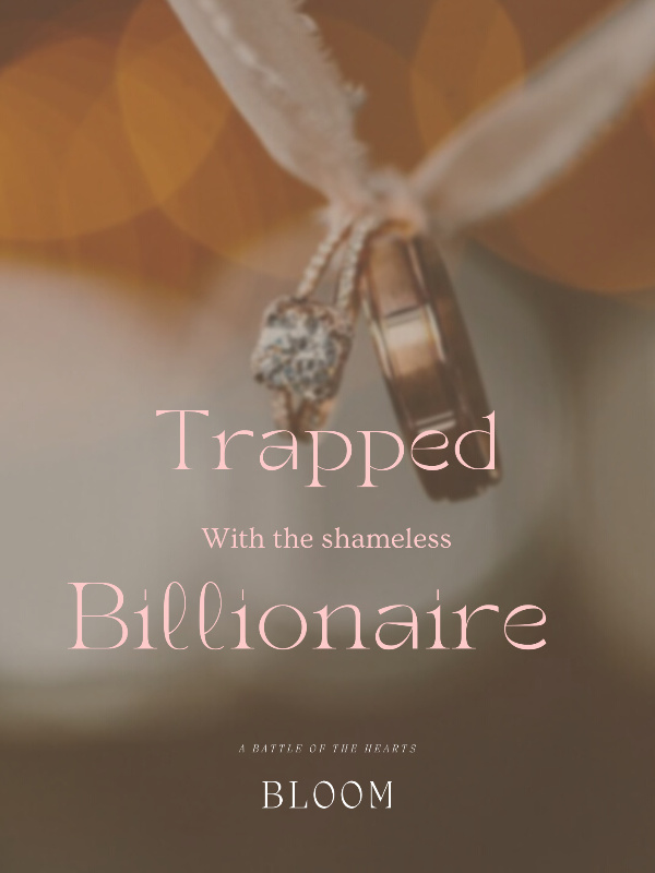 Trapped with the Shameless Billionaire.