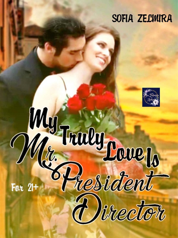 My Truly Love Is Mr. President Director