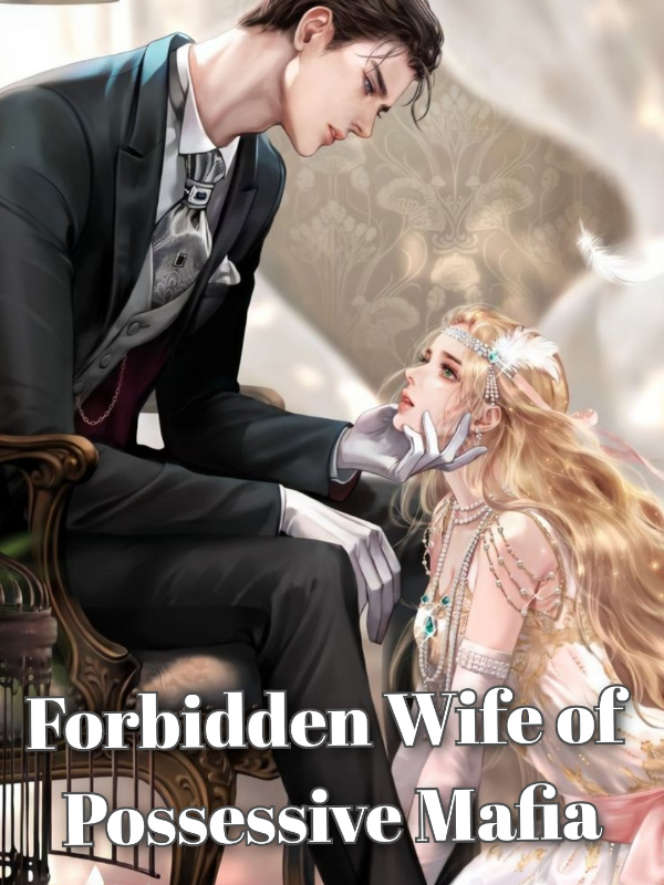 Forbidden Wife of Possessive Mafia (Republish)