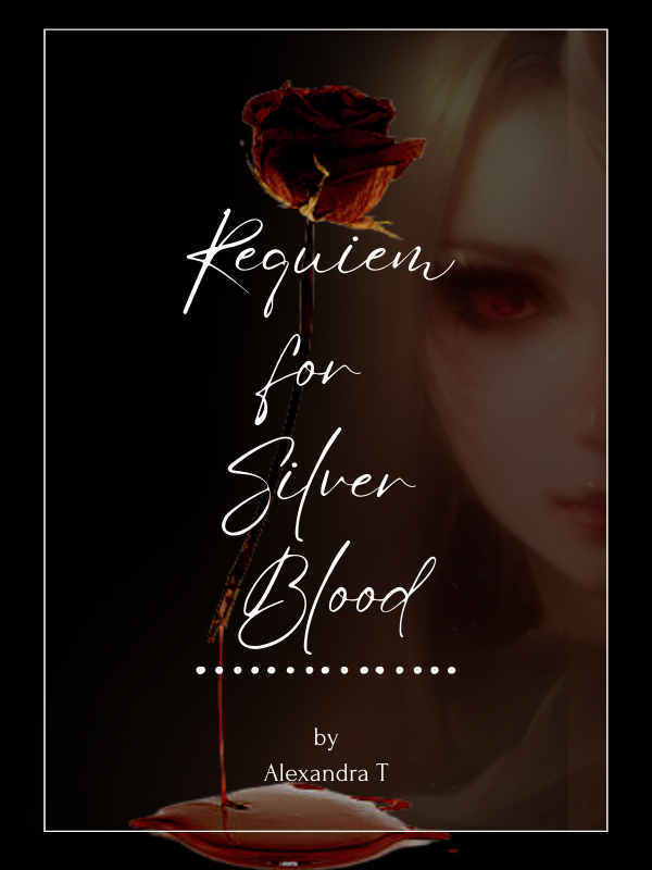Requiem for Silver Blood