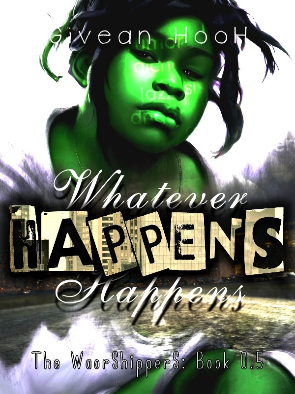 Whatever Happens, Happens