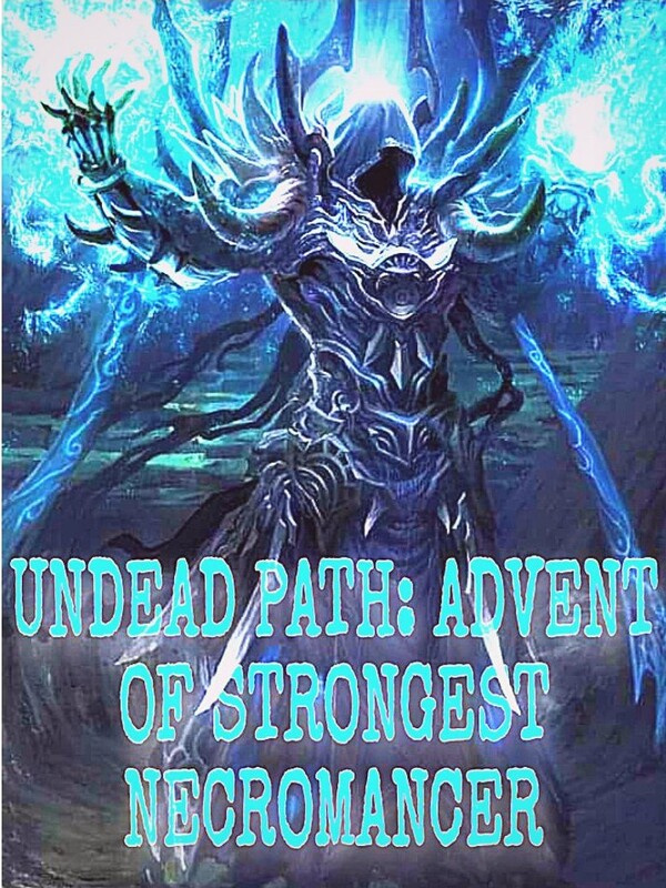 Undead Path Advent of Strongest Necromancer