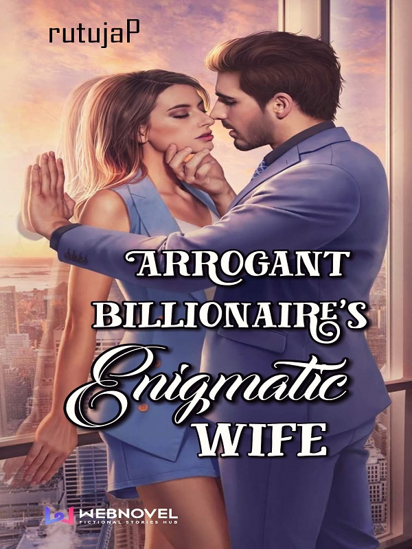 Arrogant billionaire’s enigmatic wife