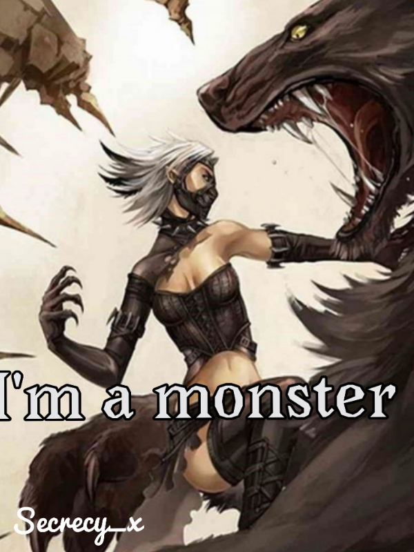 I’m A Monster