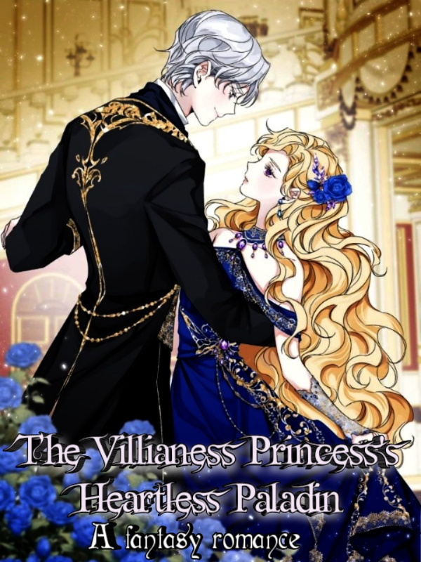 The Villianess Princess’s Heartless Paladin