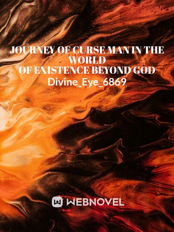 Journey In The world Existence beyond Gods