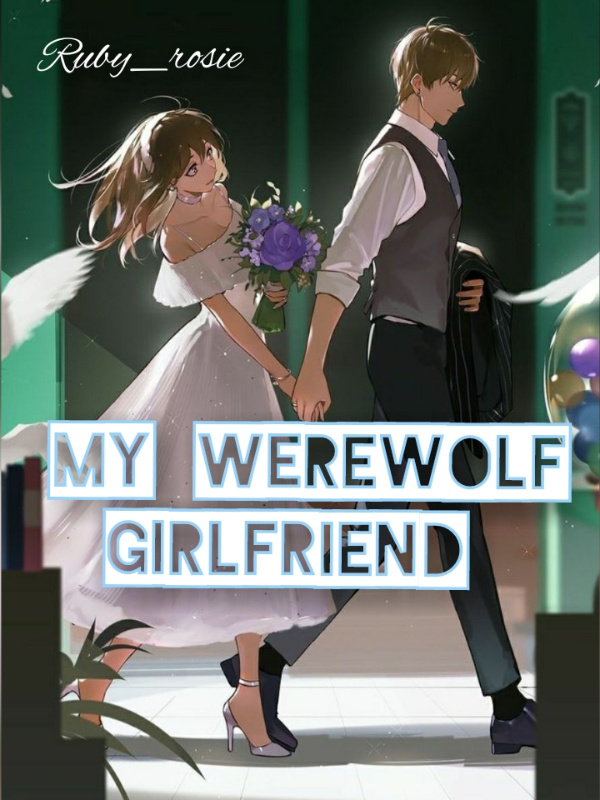 My Werewolf Girlfriend