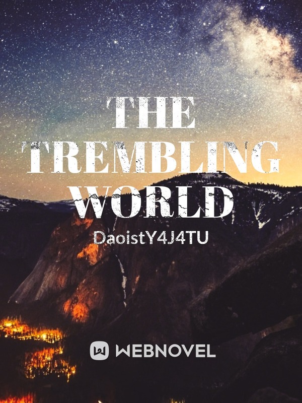 The trembling world {Enemies forever}