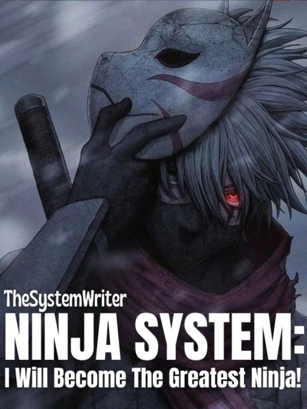 Ninja System I Will Become The Greatest Ninja