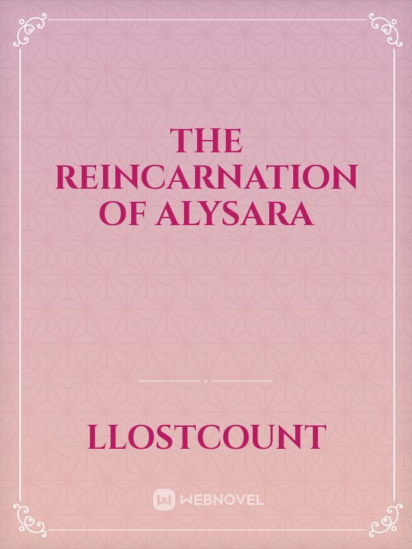 The Reincarnation of Alysara